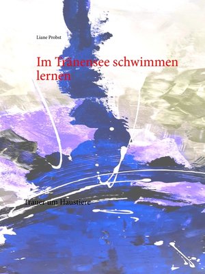 cover image of Im Tränensee schwimmen lernen